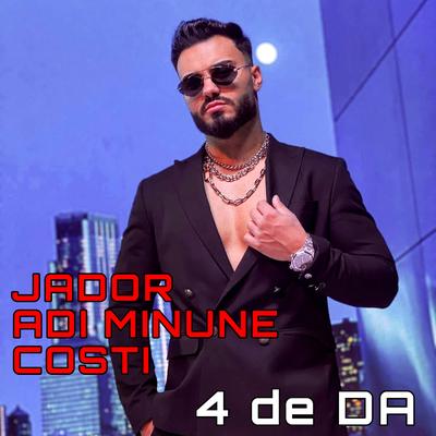 4 De Da By Jador, Adi Minune, Costi's cover