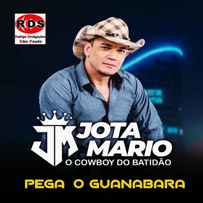 Pega o Guanabara By Jota Mario o Cowboy do Batidão's cover