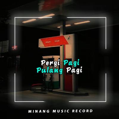 DJ PERGI PAGI PULANG PAGI REMIX's cover