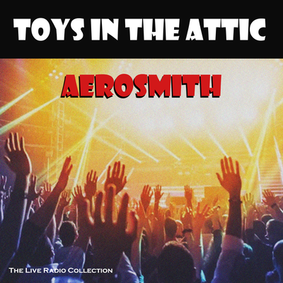 Toys In The Attic (Live)'s cover
