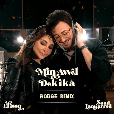 Min Awel Dekika (Rodge Remix) By Rodge, Saad Lamjarred, Elissa's cover