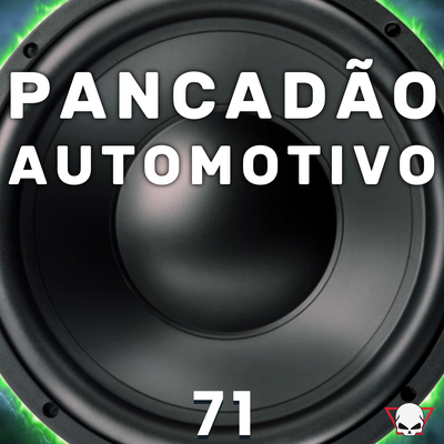 Pancadão Automotivo 71 By Fabrício Cesar's cover