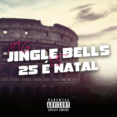 Mtg - Jingle Bells Vs 25 é Natal - Viral TikTok (Serie Gold ) By Dj Rhamon Dm, Mc Gw's cover