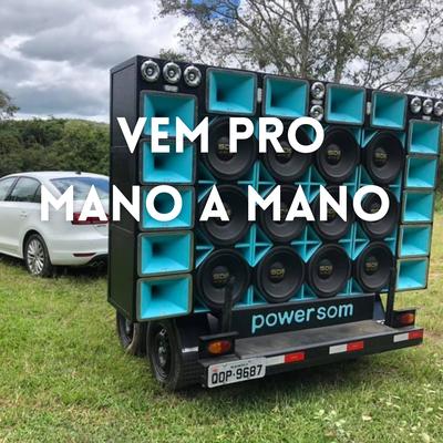 Vem pro Mano a Mano By DJ Thiago Extreme, Mc Douglas's cover