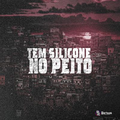 Tem Silicone no Peito By DJ Danzin, MC Luiggi's cover