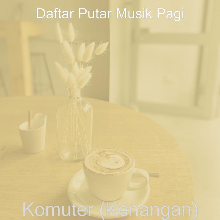 Daftar Putar Musik Pagi's avatar image