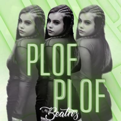 Plof Plof By Mc Beatriz's cover