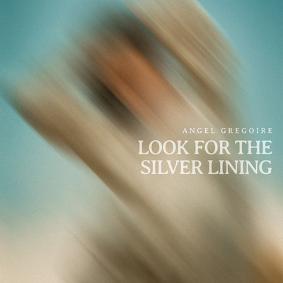 Look For The Silver Lining By Angel Gregoire's cover