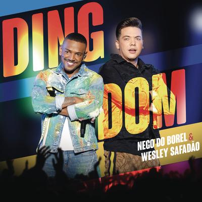 Ding Dom (feat. Wesley Safadão) By Nego do Borel, Wesley Safadão's cover