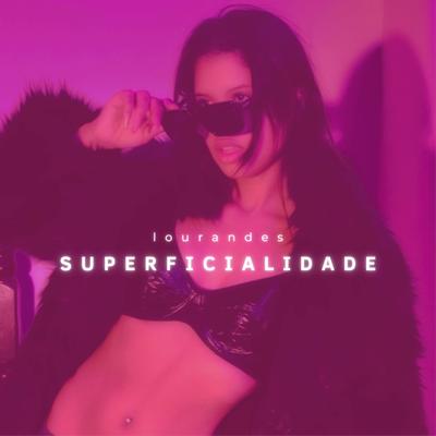 Superficialidade By Lourandes's cover