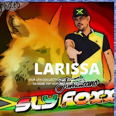 Larissa By Sly Foxx's cover