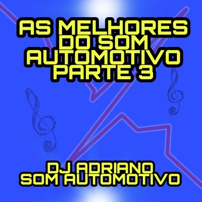 As Melhores do Som Automotivo Parte 3's cover