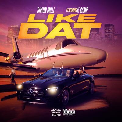 Like Dat By Shaun Milli, K Camp's cover