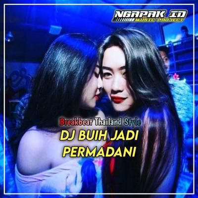 DJ Buih Jadi Permadani X BreakBeat Thailand Style's cover