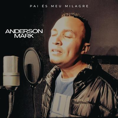 Pai És Meu Milagre By ANDERSON MARK's cover