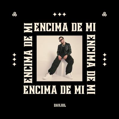 ENCIMA DE MI By Davjul's cover