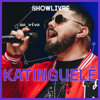 Katinguelê no Estúdio Showlivre (Ao Vivo)'s cover