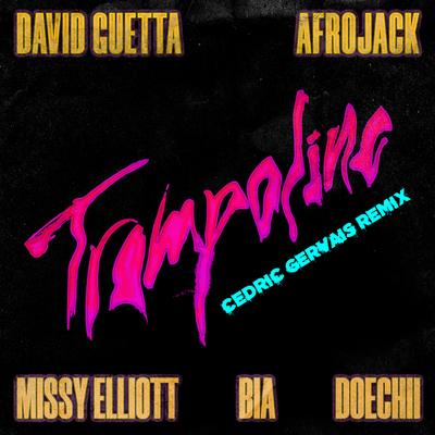 Trampoline (feat. Missy Elliott, Bia & Doechii) [Cedric Gervais Remix] By David Guetta, AFROJACK, Cedric Gervais, Missy Elliott, BIA, Doechii's cover