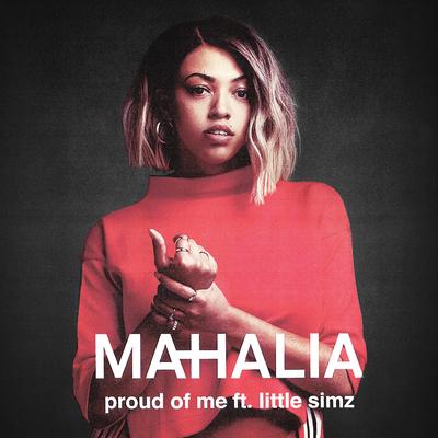 Proud of Me (feat. Little Simz) By Mahalia, Little Simz's cover