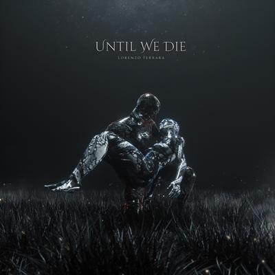 Until We Die By Lorenzo Ferrara's cover