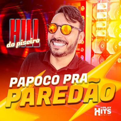 Hill Do Piseiro's cover