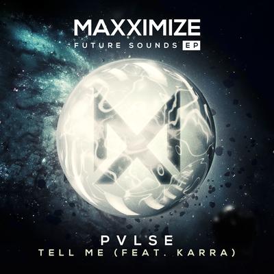 Tell Me (feat. KARRA) By PVLSE, Karra's cover