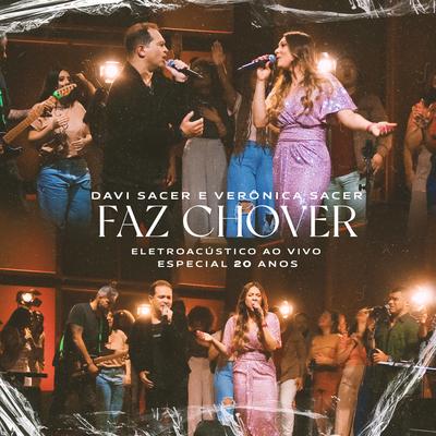 Faz Chover (Ao Vivo) By Davi Sacer, Veronica Sacer's cover