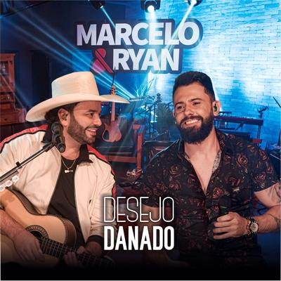 Desejo Danado By Marcelo & Ryan's cover