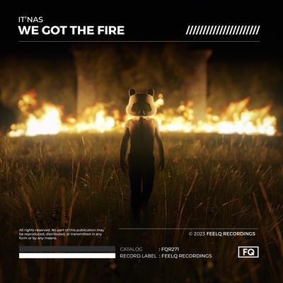 We Got The Fire By It'nas's cover