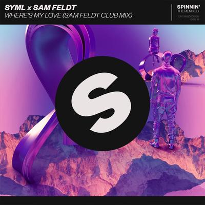 Where's My Love (Sam Feldt Club Mix) By SYML, Sam Feldt's cover