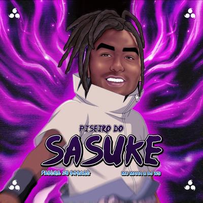 Piseiro do Sasuke By Mc Maha, DJ WS's cover