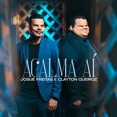 Acalma Aí By Josué Freitas, Clayton Queiroz's cover