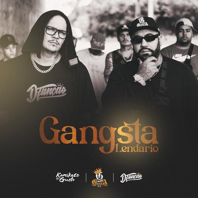 Gangsta Lendário By Kamikaze do Gueto, Guina PR, D'Função's cover