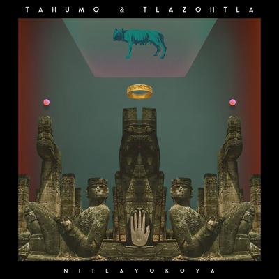Nitlayokoya (Original Mix) By Tahumo & Tlazohtla's cover