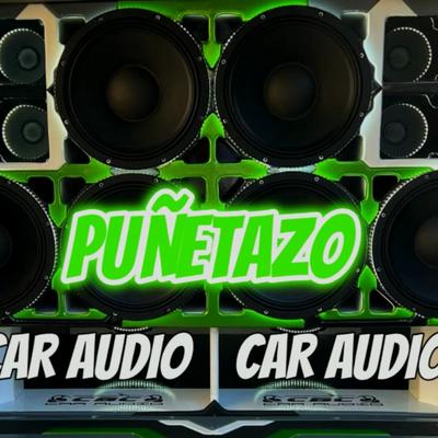 Puñetazo (Car Audio) By Aleteo Car Audio, Dj Tito Pizarro's cover