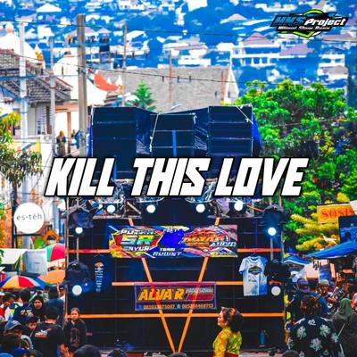 DJ Blackpink kill this love's cover