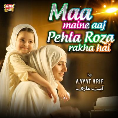 Maa Maine Aaj Pehla Roza Rakha Hai's cover