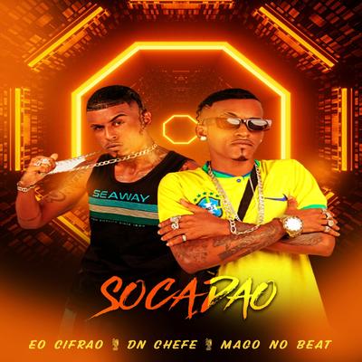 Socadão By DN O Chefe, Eo Cifrão, MAGO NO BEAT's cover