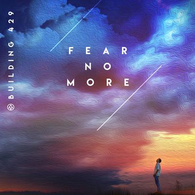 Fear No More By Building 429's cover