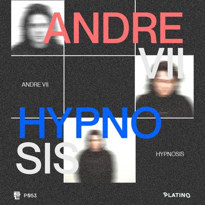 Hypnosis (Original Mix) By Andre VII's cover