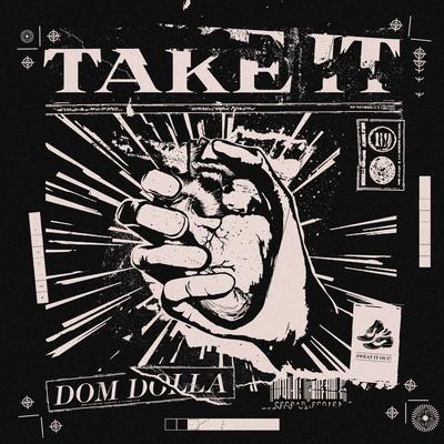 Take It (Extended Mix) By Dom Dolla's cover