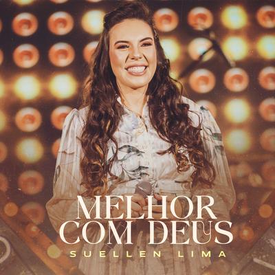 Melhor Com Deus By Suellen Lima's cover