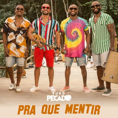 Pra Que Mentir By Grupo Puro Pecado's cover