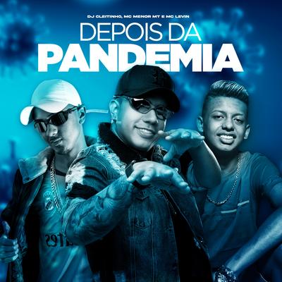 Depois da Pandemia By MC Menor MT, MC Levin, DJ Cleitinho's cover