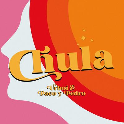 Chula By Urbøi, Paco y Pedro's cover