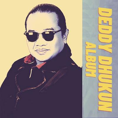 Deddy Dhukun Album's cover