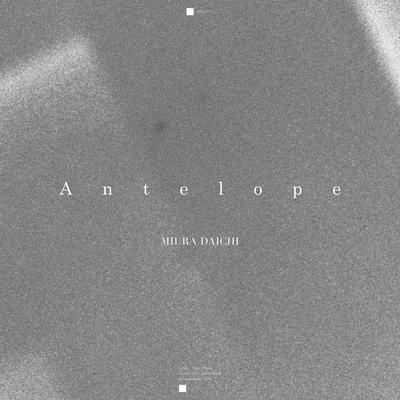 Antelope By Miura Daichi's cover