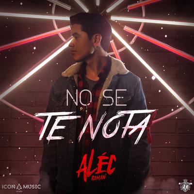 No Se Te Nota By Alec Roman's cover