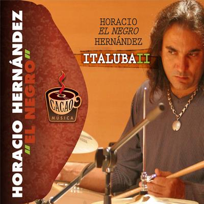 Horacio "El Negro" Hernandez's cover