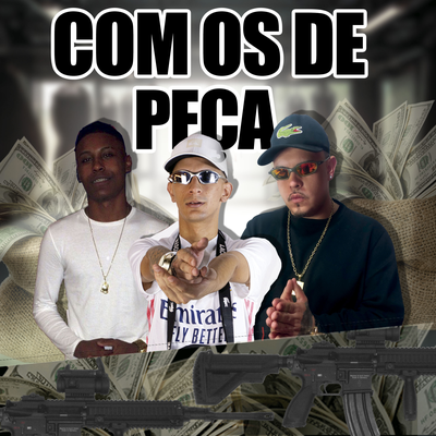 Com os de Peça By Mc THZ, MC Neguin WS, DJ Neeh's cover